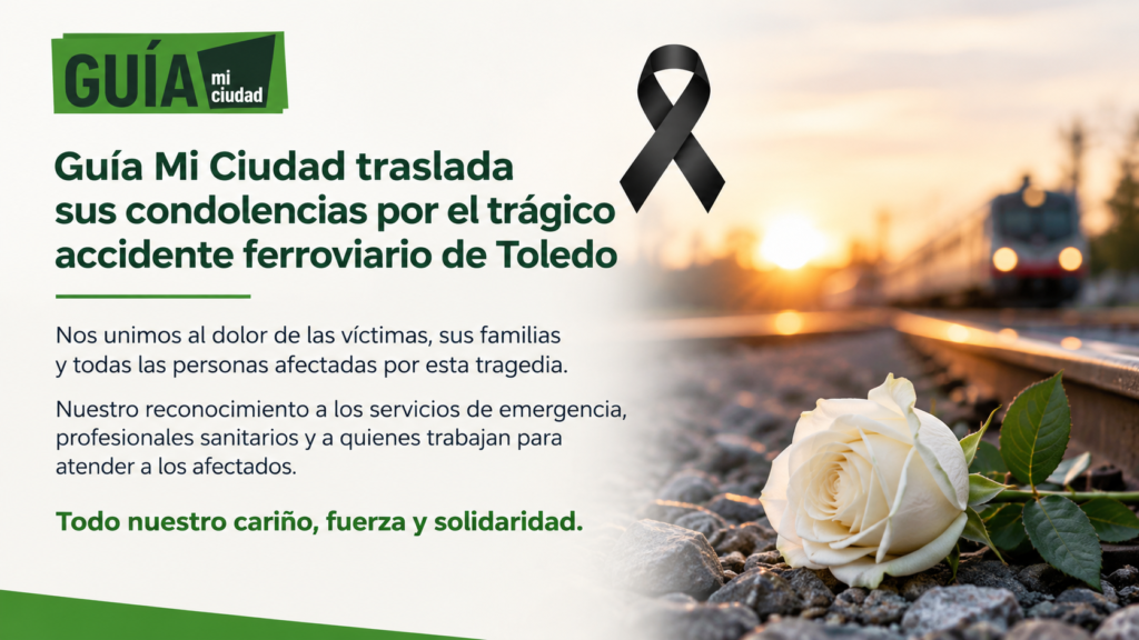 Guía Mi Ciudad traslada sus condolencias a las víctimas del accidente ferroviario de Toledo
